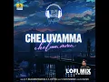 Cheluvamma Premadamma (Lofi Mix)