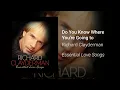 Richard Clayderman - Do You Know Where You're Going to (Official Audio)