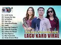 Lagu Karo Terbaru 2025 - Kumpulan Lagu -Lagu Karo Viral 2025 Kompilasi Pilihan Terbaik Paling Dicari