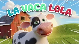 🐄 LA VACA LOLA 🐄 Canciones para niños | Canciones Infantiles | Videos para niños