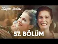Hayat Sarkisi 57 Bolum Final