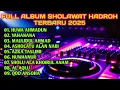 Download Lagu SHOLAWAT HADROH TERBARU 2025, AUDIO JERNIH,ASHOLATU ALAN NABI, HUWA AHMADUN,MAULIDUL AHMAD