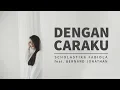 Lagu Dengan Caraku ft. Bernard Jonathan (Cover)