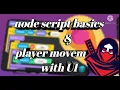 It s magic engine tutorial 2 node script basics and player movement with UI