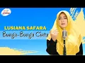 Download Lagu Lusiana Safara - Bunga Bunga Cinta (Official Music Video)