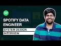 Spotify Data Engineer - System Design Interview