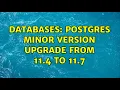 Databases Postgres Minor Version Upgrade from 11 4 to 11 7