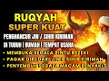 Lagu RUQYAH RUMAH PENGUSIR JIN, SETAN DAN SIHIR DI RUMAH,TUBUH,PENENANG HATI DAN FIKIRAN | By Alaa Aqel