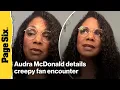 Audra McDonald details creepy fan encounter that left her fearing for her safety