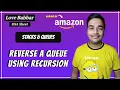 Reverse a Queue using recursion Stacks Queues Love Babbar DSA Sheet Amazon