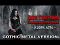 ASTOR KIDS – RINDU TERPENDAM (Salam Rindu Buatmu Disana) | Gothic Metal Cover Version 