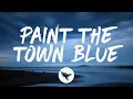 Download Lagu Ella Langley - Paint the Town Blue (Lyrics)