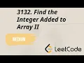 3132 Find the Integer Added to Array II