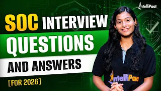 Top 20 SOC Analyst Interview Questions 2025 | SOC Interview Questions And Answers | Intellipaat