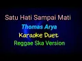 Download Lagu Satu Hati Sampai Mati Karaoke Reggae Ska Duet Thomas Arya