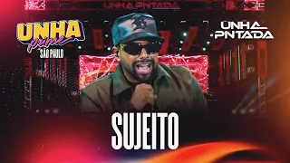 Unha Pintada - Sujeito | Ao Vivo no Unha Prime São Paulo