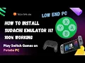 HOW TO Install SUDACHI Emulator to Play Nintendo Switch Games on POTATO PC