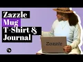 Zazzle Mug T-Shirt Journal and Button How To Start A Print On Demand Business