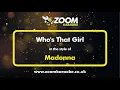 Download Lagu Madonna - Who's That Girl - Karaoke Version from Zoom Karaoke