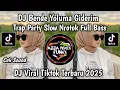Download Lagu DJ BENDE YOLUMA GIDERIM TRAP PARTY NROTOK SLOW FULL BASS BY AN REVOLUTION VIRAL TIKTOK TERBARU 2025