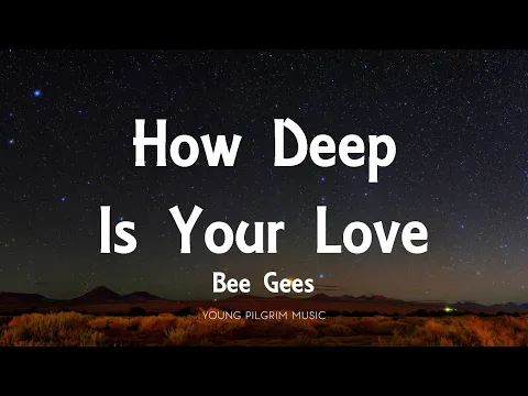 Download MP3 Bee Gees - How Deep Is Your Love (Lyrics)