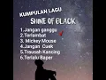 Download Lagu Kumpulan Lagu Terbaru Shine Of black