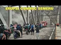 Lagu Situasi terkini pasca erupsi gunung Semeru di Gladak perak Lumajang 