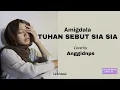 Download Lagu Amigdala  -  Tuhan Sebut Sia Sia  ( Lirik )  Cover by Anggidnps