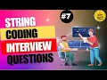 String Coding Interview Questions part-7 In 2024