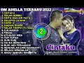 Download Lagu CINTAKU Dalam Sepiku Kaulah Candaku || OM ADELLA FULL ALBUM TERBARU 2022