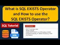 What is SQL EXISTS Operator and how to use the SQL EXISTS Operator SQL Tutorial For Beginners