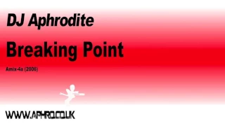 Download DJ Aphrodite - Breaking Point MP3