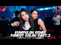Download Lagu DJ SEKUAT HATIMU KUMPULAN FUNKOT GALAU PART.2
