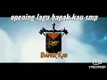 Download Lagu lagu opening bapak kau smp S3+lirik