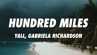 Yall Hundred Miles Lyrics Ft Gabriela Richardson 