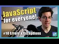 Handling errors and exceptions JavaScript introduction for beginners 2021