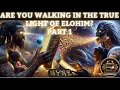 ARE YOU WALKING IN THE TRUE LIGHT OF YAHUAH ELOHIM