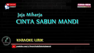 Download Cinta Sabun Mandi - Karaoke Lirik | Jaja Miharja MP3