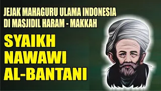 Download BIOGRAFI SYEKH NAWAWI AL BANTANI MP3