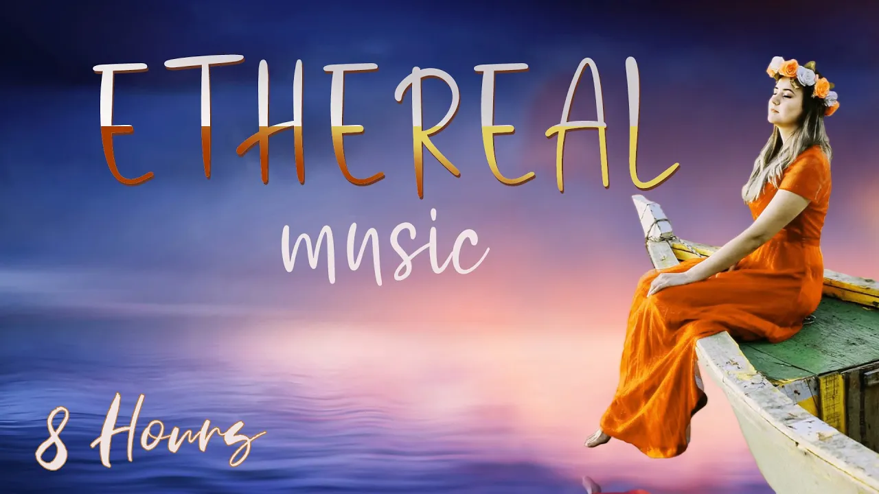Ethereal Music For Sleep - 8 hour Sleep Ambience - Ethereal Music Female Vocals Ethereal Music For Sleep - 8 hour Sleep Ambience - Ethereal Music Female Vocals