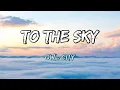 Download Lagu Owl City - To The Sky (Lyrics)