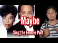 Download Lagu Maybe - Peabo Bryson and Roberta Flack- Karaoke -Male Part Only
