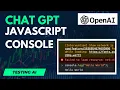Using Chat GPT as a Javascript code console Testing AI