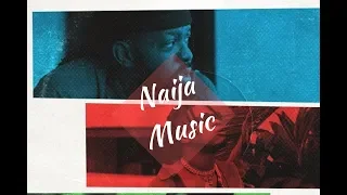 naija songs of the week december 5 2018 west african music flexzone