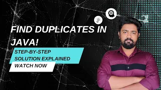 Java Coding Made Easy Find Duplicates in an Array Explained Step-by-Step Coding Interview Prep