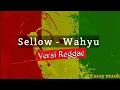 Download Lagu SELLOW - WAHYU || VERSI REGGAE || OFFICIAL LYRIC MP3