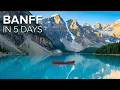 How to See the Best of Banff in 5 Days
