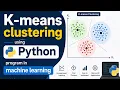 K-Means Clustering Using Python Program in Machine Learning Step-by-Step Tutorial
