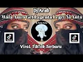 Download Lagu DJ ARAB WALA AMRI GET LAGENTA LEGET NI ANTA JEDAG JEDUG MANGKANE VIRAL TIKTOK TERBARU !!