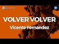 Lagu Volver Volver - Vicente Fernandez | Karaoke | Instrumental